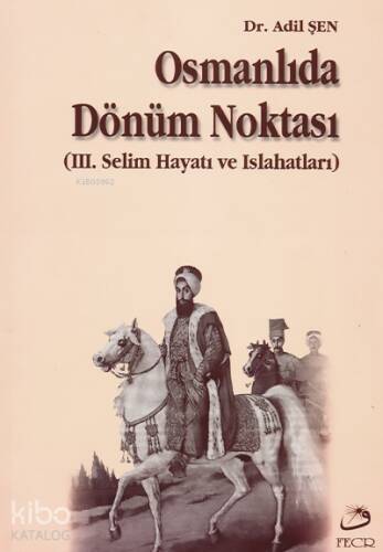 Osmanlıda Dönüm Noktası - 1