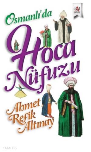 Osmanlı'da Hoca Nüfuzu - 1