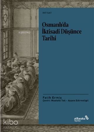 Osmanlı'da İktisadi Düşünce Tarihi - 1