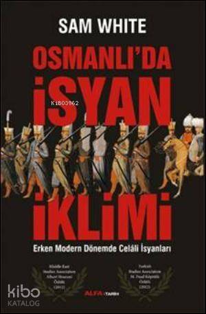 Osmanlı'da İsyan İklimi; Erken Modern Dönemde Celali İsyanları - 1