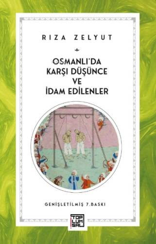 Osmanlı'da Karşı Düşünce Ve İdam Edilenler - 1