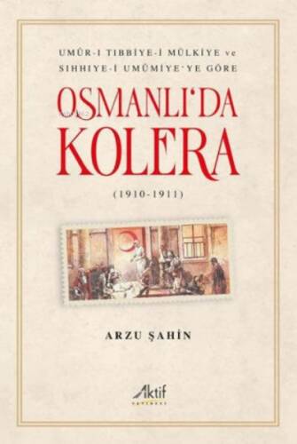 Osmanlı'da Kolera 1910 - 1911 - 1