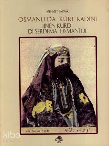 Osmanlı'da Kürt Kadını; Jînên Kurd Dî Serdema Osmanî de - 1