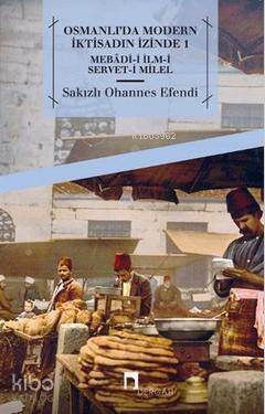 Osmanlı'da Modern İktisadın İzinde 1 - 1