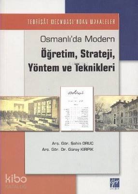 Osmanlı'da Modern Öğretim, Strateji, Yöntem ve Teknikleri; Tedrisat Mecmuası'ndan Makaleler - 1