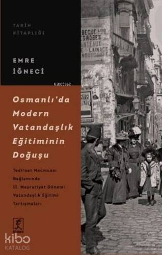 Osmanlı'da Modern Vatandaşlık Eğitiminin Doğuşu - 1