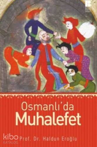 Osmanlı'da Muhalefet - 1