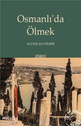 Osmanlı'da Ölmek - 1