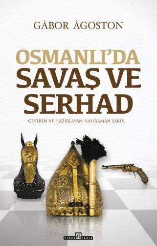 Osmanlı'da Savaş ve Serhad - 1