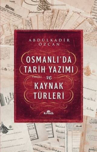 Osmanlı'da Tarih Yazımı ve Kaynak Türleri - 1