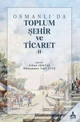 Osmanlı’da Toplum, Şehir Ve Ticaret 2 - 1