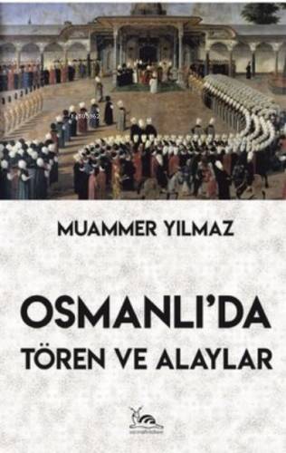 Osmanlı’Da Tören Ve Alaylar - 1