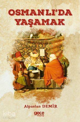 Osmanlı'da Yaşamak - 1