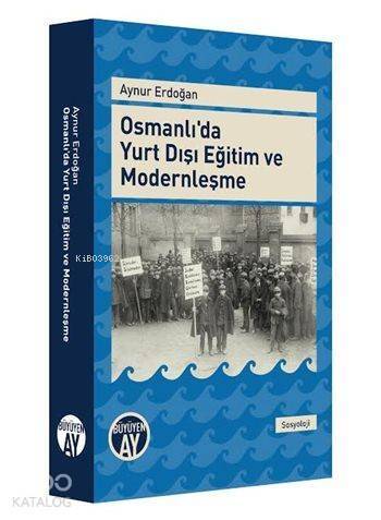 Osmanlı'da Yurt Dışı Eğitim ve Modernleşme - 1