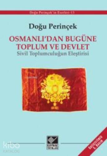 Osmanlı'dan Bugüne Toplum ve Devlet;Sivil Toplumculuğun Eleştirisi - 1