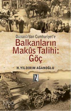 Osmanlı'dan Cumhuriyet'e Balkanların Makus Talihi: Göç - 1