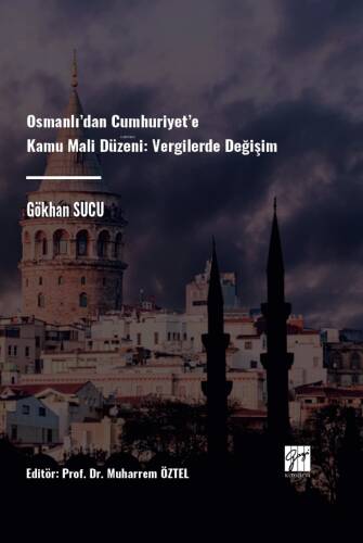 Osmanlı’dan Cumhuriyet’e Kamu Mali Düzeni Vergilerde Değişim - 1