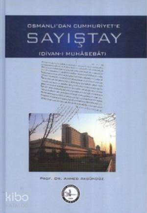 Osmanlı'dan Cumhuriyet'e Sayıştay; Divan-ı Muhasebat - 1