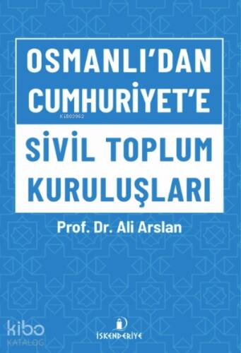 Osmanlı'dan Cumhuriyet'e Sivil Toplum Kuruluşları - 1