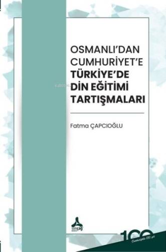 Osmanlı’Dan Cumhuriyet’E Türkiye’De Din Eğitimi Tartışmaları - 1