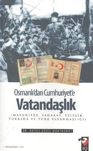 Osmanlı'dan Cumhuriyet'e Vatandaşlık;Masumiyet, Sadakat, Eşitlik, Türklük ve Türk vatandaşlığı - 1