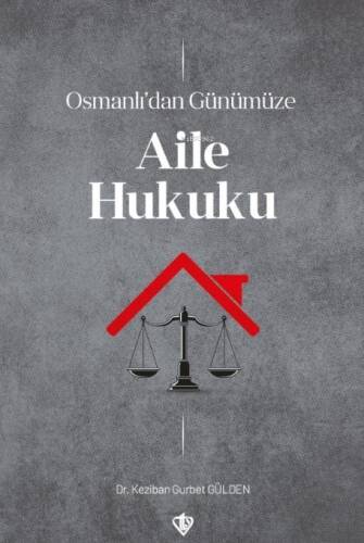 Osmanlı’dan Günümüze Aile Hukuku - 1