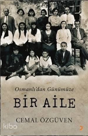 Osmanlı'dan Günümüze Bir Aile - 1