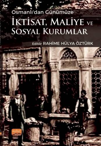 Osmanlı’dan Günümüze İktisat, Maliye ve Sosyal Kurumlar - 1