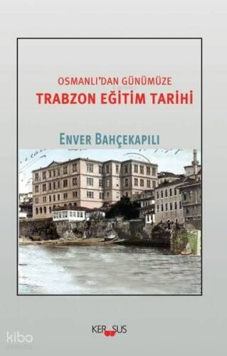 Osmanlı'dan Günümüze Trabzon Eğitim Tarihi - 1