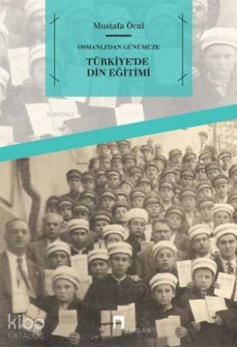 Osmanlı'dan Günümüze Türkiye'de Din Eğitimi - 1