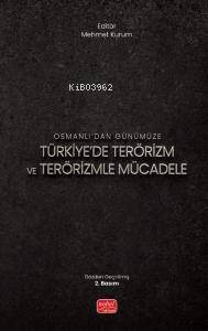 Osmanlı’dan Günümüze Türkiye'de Terörizm Ve Terörizm Mücadele - 1