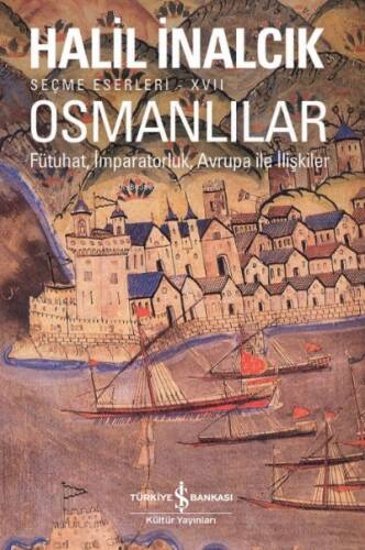 Osmanlılar– Fütuhat, İmparatorluk, Avrupa İle İlişkiler - 1