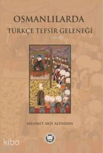 Osmanlılarda Türkçe Tefsir Geleneği - 1