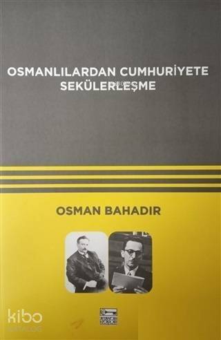 Osmanlılardan Cumhuriyete Sekülerleşme - 1