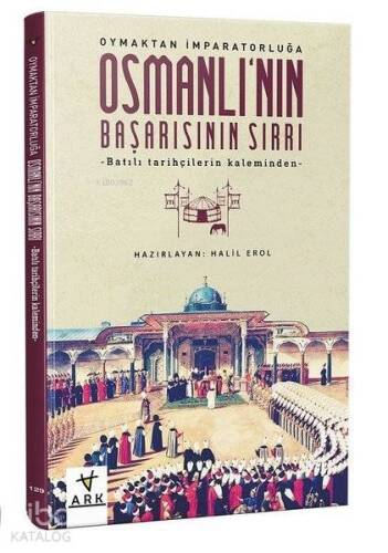 Osmanlı'nın Başarısının Sırrı - 1