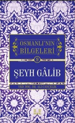 Osmanlı'nın Bilgeleri Şeyh Galib - 1