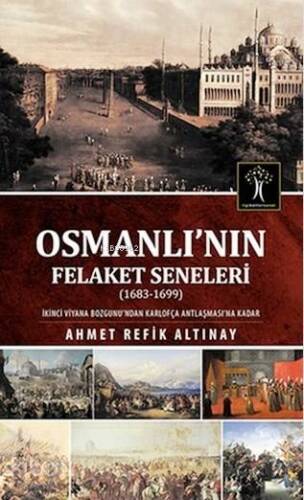 Osmanlı'nın Felaket Seneleri - 1