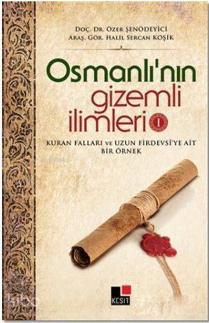 Osmanlı'nın Gizemli İlimleri 1; Kuran Falları ve Uzun Firdevsi'ye Ait Bir Örnek - 1