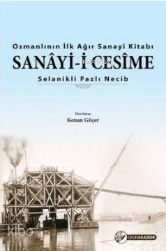 Osmanlı'nın İlk Ağır Sanayi Kitabı - Sanayi-i Cesime - 1