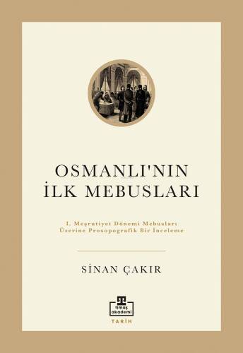 Osmanlı'nın İlk Mebusları - 1