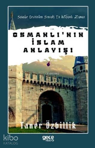 Osmanlı'nın İslam Anlayışı - 1