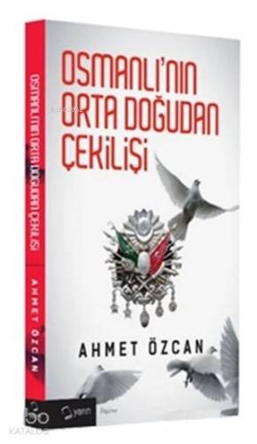 Osmanlı'nın Orta Doğudan Çekilişi - 1