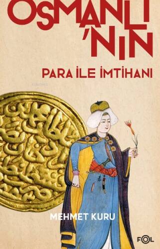 Osmanlı’nın Para ile İmtihanı - 1