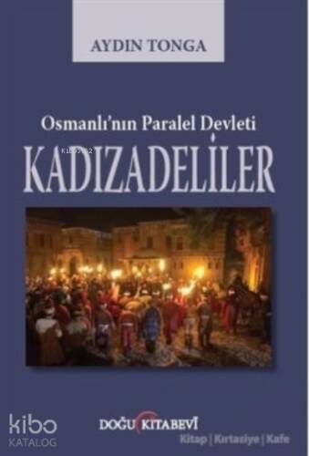 Osmanlı’nın Paralel Devleti Kadızadeliler - 1