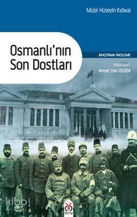 Osmanlı'nın Son Dostları - 1