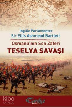 Osmanlı'nın Son Zaferi - Teselya Savaşı - 1