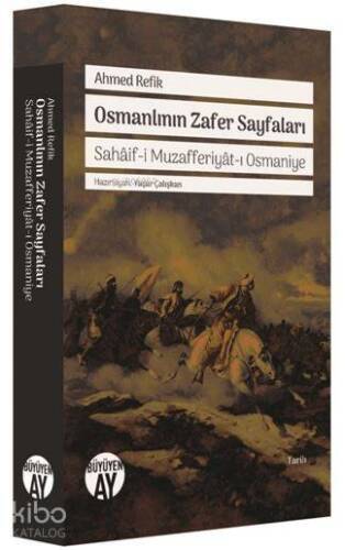 Osmanlının Zafer Sayfaları; Sahâif-i Muzafferiyât-ı Osmaniye - 1