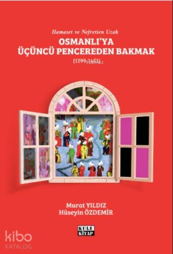 Osmanlı`ya Üçüncü Pencereden Bakmak (1299-1451) - 1