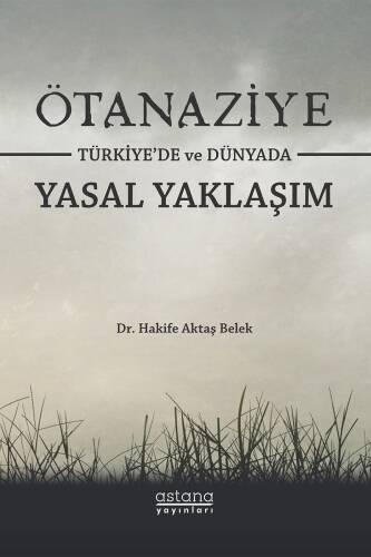 Ötanaziye Türkiye'de ve Dünyada Yasal Yaklaşım - 1