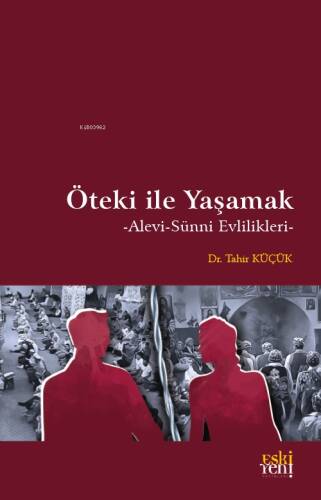 Öteki İle Yaşamak;-Alevi-Sünni Evlilikleri- - 1